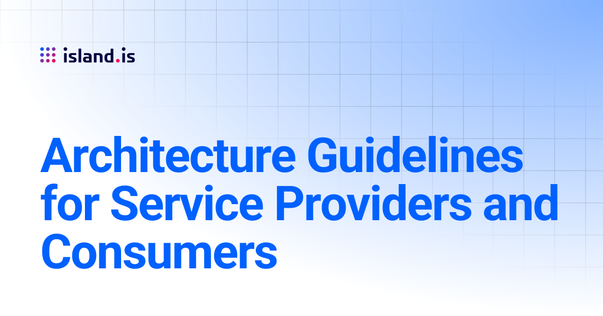 Architecture Guidelines for Service Providers and Consumers | Handbook
